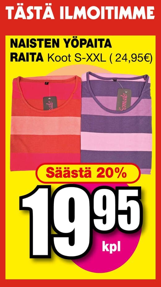 Värikäs mainoskuva: kaksi raidallista naisten t-paitaa (vaaleanpunainen ja violetin sävyissä) ja suuri tarjousetiketti; teksti suomalaisella kielellä mainostaa naisten yöpaitoja, kokoja s–xxl ja hinta 19,95€ sekä 20% säästöä. | säästötalo latvala